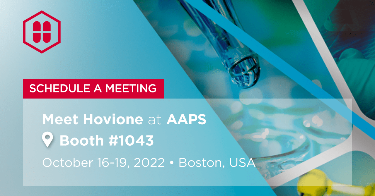 AAPS 2022 - Schedule a meeting with Hovione in Boston, USA | HOVIONE CDMO The integrated specialist