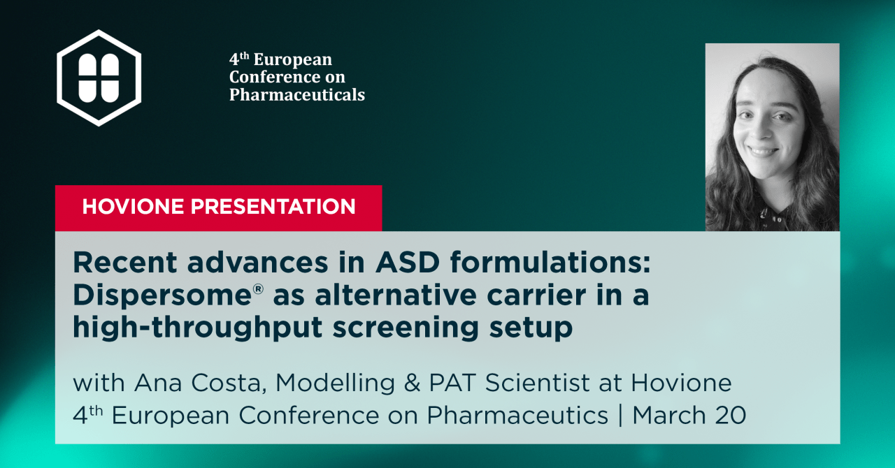 Hovione presentation with Ana Costa about recent advances in ASD formulations at the 4th European Conference on Pharmaceuticals in Marseille, France | Hovione