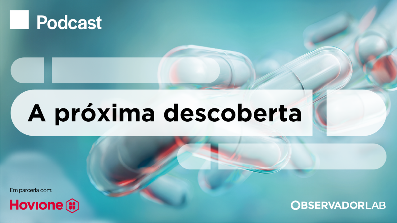 Podcast Observador Lab A Proxima Descoberta | Hovione
