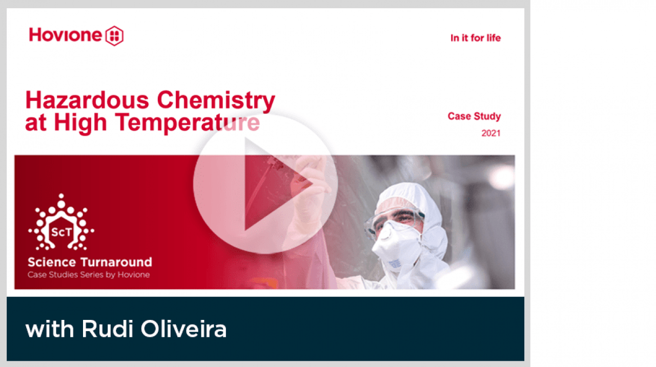 Case Study - Hazardous Chemistry at High Temperature | Hovione