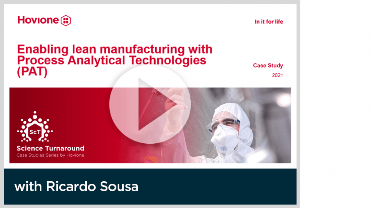 Case Study - Enabling lean manufacturing with Process Analytical Technologies (PAT) | Hovione